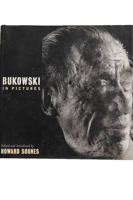 BUKOWSKI IN PICTURES