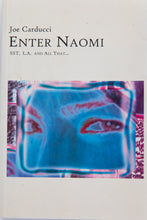 Load image into Gallery viewer, ENTER NAOMI | SST, L.A. and All That