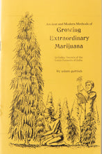 Load image into Gallery viewer, ANCIENT AND MODERN METHODS OF GROWING EXTRAORDINARY MARIJUANA