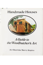 Load image into Gallery viewer, HANDMADE HOUSES | A Guide To The Woodbutcher&#39;s Art