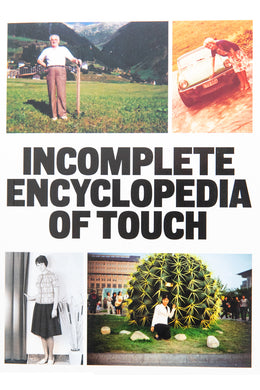 INCOMPLETE ENCYCLOPEDIA OF TOUCH