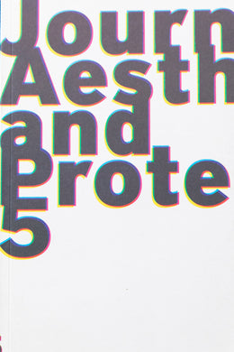 JOURNAL OF AESTHETICS & PROTEST | NO. 5