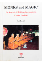 Load image into Gallery viewer, MONKS AND MAGIC | An Analysis of Religious Ceremonies in Central Thailand