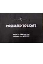 Load image into Gallery viewer, POSSESSED TO SKATE