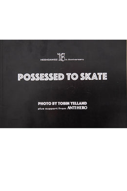 POSSESSED TO SKATE