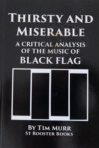 THIRSTY AND MISERABLE | A Critical Analysis Of The Music Of Black Flag