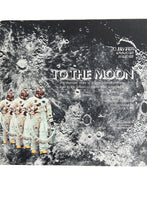 Load image into Gallery viewer, TO THE MOON | The Story in Sound, Pictures, and Text