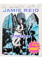 Load image into Gallery viewer, UP THEY RISE | The Incomplete Works of Jamie Reid