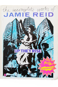 UP THEY RISE | The Incomplete Works of Jamie Reid