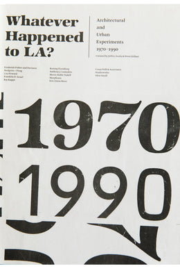 WHATEVER HAPPENED TO LA? | Architectural and Urban Experiments 1970-1990