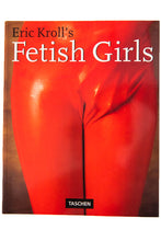 Load image into Gallery viewer, ERIK KROLL&#39;S FETISH GIRLS