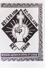 Load image into Gallery viewer, RELIGION REBELLION REFORM | ARTISTIC ACTION IN TIMES OF CRISIS