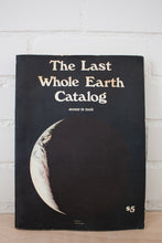 Load image into Gallery viewer, The Last Whole Earth Catalog